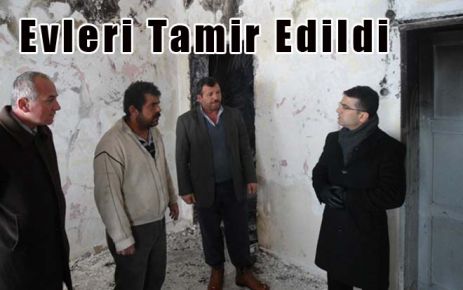 Evleri Tamir Edildi