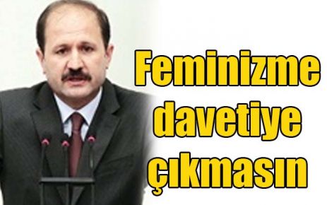 Feminizme davetiye çıkmasın