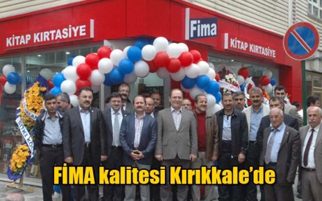 FİMA kalitesi Kırıkkale?de 