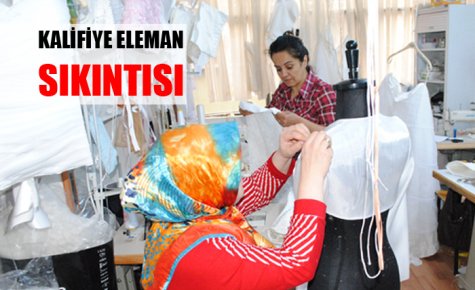 GELİNLİK SEKTÖRÜNDE ELEMAN SIKINTISI VAR
