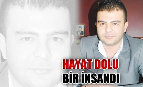 GENÇ İŞADAMI ALİ YILMAZER VEFAT ETTİ