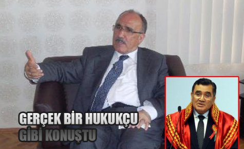 GERÇEK BİR HUKUKÇU GİBİ KONUŞTU