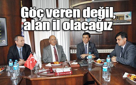 Göç veren değil göç alan il olacağız 