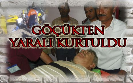 Göçükten yaralı kurtuldu