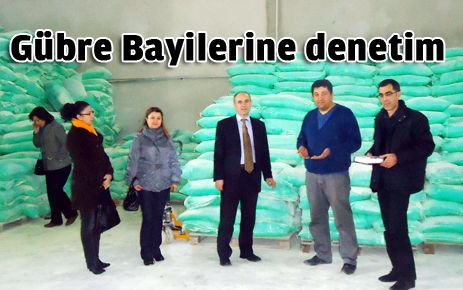 Gübre Bayii denetimleri sürüyor