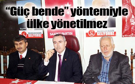 Güç bende yöntemi ile ülke yönetilmez
