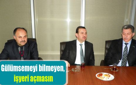 Gülümsemeyi bilmeyen, dükkan açmasın
