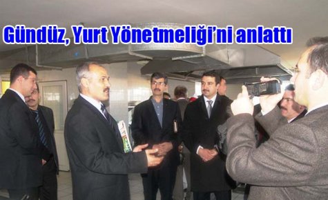 Gündüz, Yurt Yönetmeliği?ni anlattı 