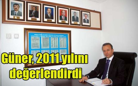Güner, 2011 yılını değerlendirdi