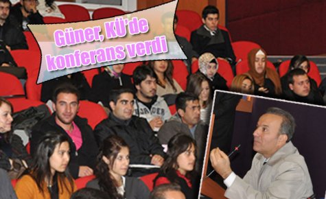 Güner`den üniversite öğrencilerine konferans 
