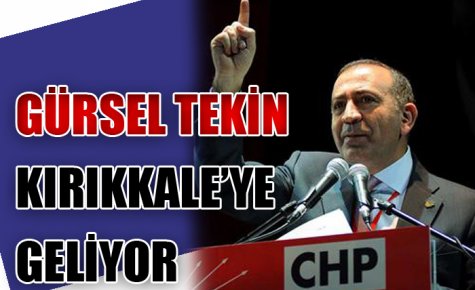 GÜRSEL TEKİN BUGÜN KIRIKKALE?DE