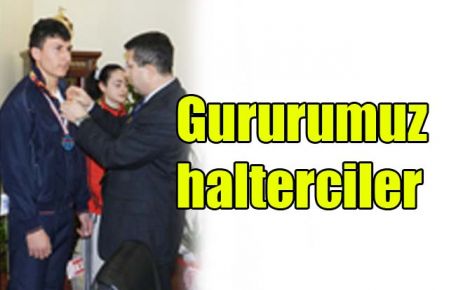 Gururumuz halterciler
