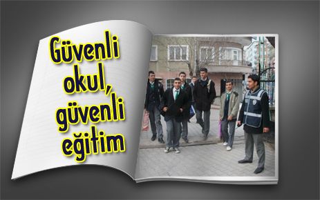 Güvenli okul, güvenli eğitim