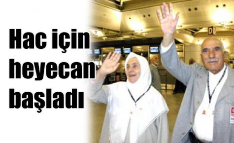 Hac için heyecan başladı