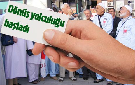 Hacıların dönüş yolculuğu başladı