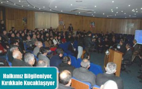 Halkımız Bilgileniyor, Kırıkkale Kucaklaşıyor