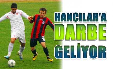 HANCILAR?A DARBE GELİYOR