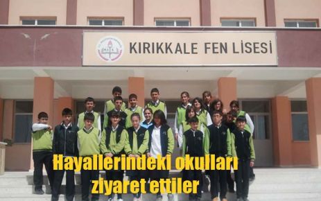 Hayallerindeki okulları ziyaret ettiler