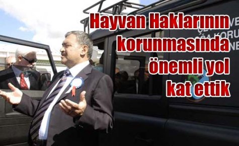 Hayvan Haklarının korunmasında önemli yol kat ettik