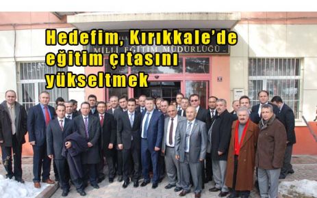 Hedefim, Kırıkkale?de eğitim çıtasını yükseltmek