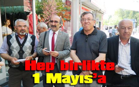 Hep birlikte 1 Mayıs?a