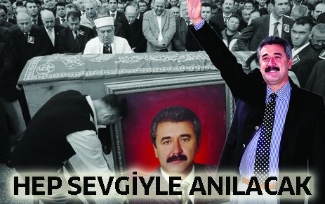 Hep sevgiyle anılacak
