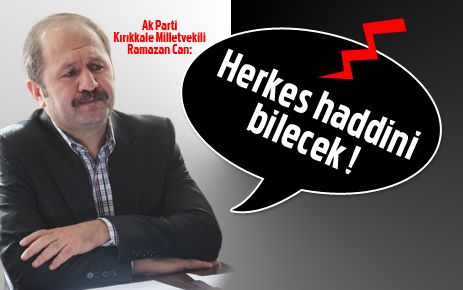 Herkes haddini bilecek