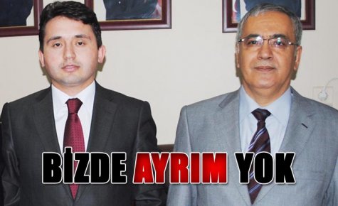 HİÇ KİMSEYİ AYIRT ETMEYECEĞİM
