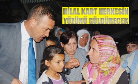 HİLAL KART HERKESİN YÜZÜNÜ GÜLDÜRECEK 