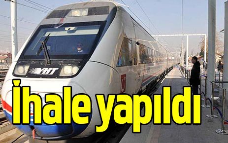 Hızlı tren ihalesi yapıldı