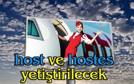 Host ve hostes yetiştirilecek