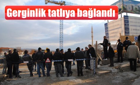 Hükümet Konağı inşaatındaki gerginlik tatlıya bağlandı
