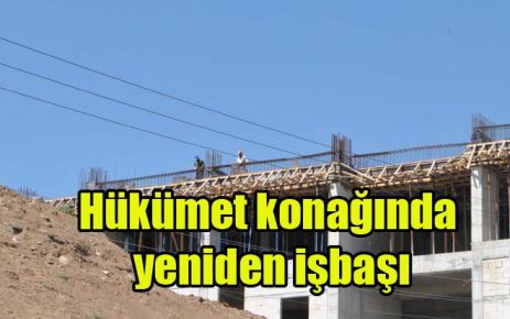 Hükümet konağında yeniden işbaşı