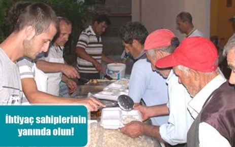 İhtiyaç sahiplerinin yanında olun! 