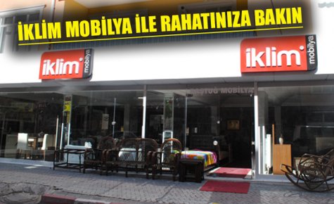 İKLİM MOBİLYA İLE RAHATINIZA BAKIN