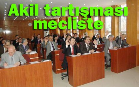 İl Genel Meclisinde Akil İnsan tartışması