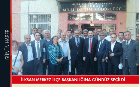 İLKSAN Merkez ilçe başkanlığına Gündüz seçildi 