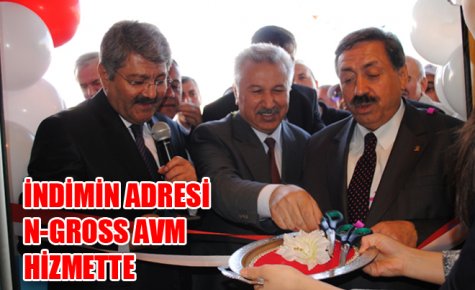 İNDİMİN ADRESİ N-GROSS AVM HİZMETTE 