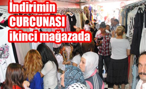 İNDİRİM?İN ?CURCUNASI? İKİNCİ MAĞAZADA