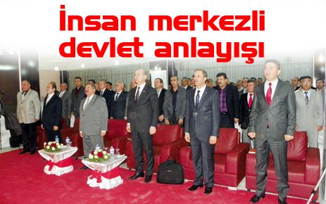 İnsan merkezli devlet anlayışımız var 