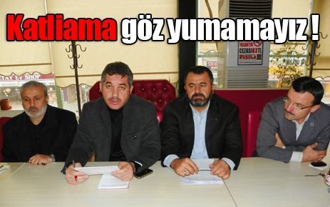 İsrail katliamına göz yumamayız!