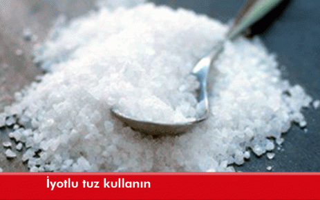 İyotlu tuz kullanın