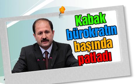 Kabak bürokratın başında patladı