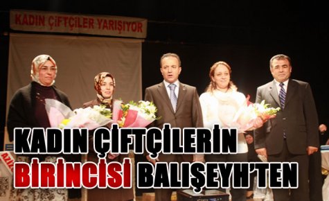 KADIN ÇİFTÇİLERİN BİRİNCİSİ BALIŞEYH?TEN 