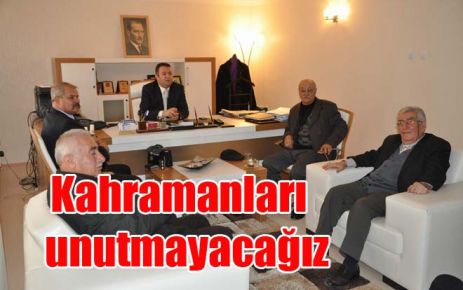 Kahramanları hiçbir zaman unutmayacağız