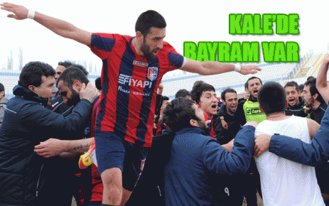 Kale`de bayram var