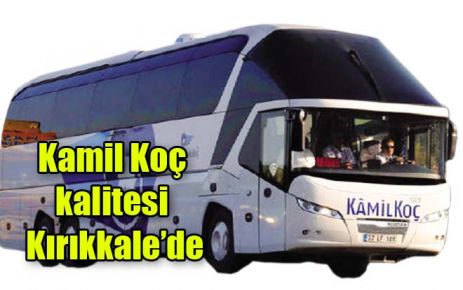 Kamil Koç  Kırıkkale?de
