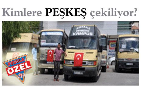 Kampus hattı kimlere PEŞKEŞ çekiliyor?