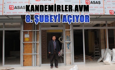 KANDEMİRLER AVM 8. ŞUBEYİ AÇIYOR