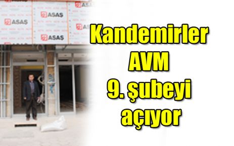 Kandemirler AVM 9. şubeyi açıyor